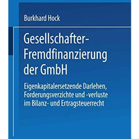 Gesellschafter-Fremdfinanzierung der GmbH: Eigenkapitalersetzende Darlehen, Ford [Paperback]