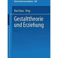 Gestalttheorie und Erziehung [Paperback]