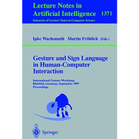 Gesture and Sign Language in Human-Computer Interaction: International Gesture W [Paperback]