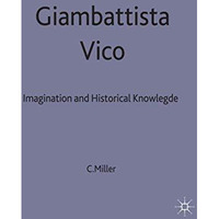 Giambattista Vico: Imagination and Historical Knowledge [Hardcover]