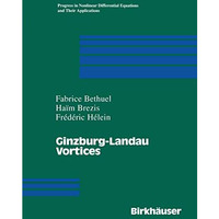 Ginzburg-Landau Vortices [Paperback]