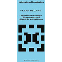 Global Behavior of Nonlinear Difference Equations of Higher Order with Applicati [Hardcover]