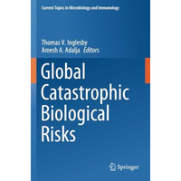 Global Catastrophic Biological Risks [Paperback]