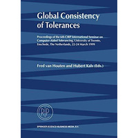 Global Consistency of Tolerances: Proceedings of the 6th CIRP International Semi [Paperback]