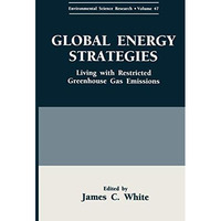 Global Energy Strategies: Living with Restricted Greenhouse Gas Emissions [Hardcover]