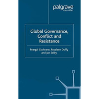 Global Governance, Conflict and Resistance [Paperback]