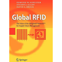 Global RFID: The Value of the EPCglobal Network for Supply Chain Management [Hardcover]