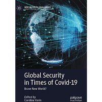 Global Security in Times of Covid-19: Brave New World? [Paperback]