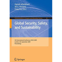 Global Security, Safety, and Sustainability: 5th International Conference, ICGS3 [Paperback]