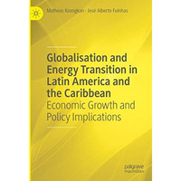 Globalisation and Energy Transition in Latin America and the Caribbean: Economic [Hardcover]