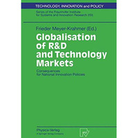 Globalisation of R&D and Technology Markets: Consequences for National Innov [Paperback]