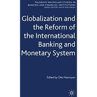 Globalization and the Reform of the International Banking and Monetary System [Hardcover]