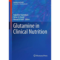 Glutamine in Clinical Nutrition [Hardcover]