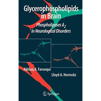 Glycerophospholipids in the Brain: Phospholipases A2 in Neurological Disorders [Paperback]