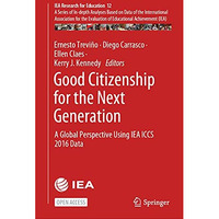 Good Citizenship for the Next Generation: A Global Perspective Using IEA ICCS 20 [Hardcover]