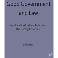 Good Government and Law: Legal and Institutional Reform in Developing Countries [Hardcover]