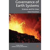 Governance of Earth Systems: Science and Its Uses [Hardcover]