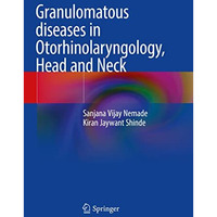 Granulomatous diseases in Otorhinolaryngology, Head and Neck [Paperback]