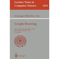 Graph Drawing: 5th International Symposium, GD '97, Rome, Italy, September 18-20 [Paperback]