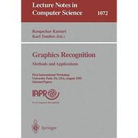 Graphics Recognition. Methods and Applications: First International Workshop, Un [Paperback]