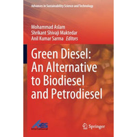 Green Diesel: An Alternative to Biodiesel and Petrodiesel [Paperback]