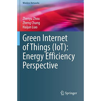 Green Internet of Things (IoT): Energy Efficiency Perspective [Paperback]