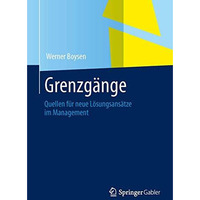 Grenzg?nge im Management: Quellen f?r neue L?sungsans?tze [Paperback]