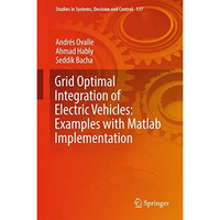 Grid Optimal Integration of Electric Vehicles: Examples with Matlab Implementati [Hardcover]