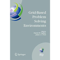 Grid-Based Problem Solving Environments: IFIP TC2/WG2.5 Working Conference on Gr [Paperback]