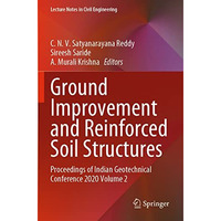 Ground Improvement and Reinforced Soil Structures: Proceedings of Indian Geotech [Paperback]