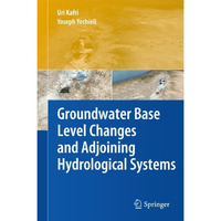 Groundwater Base Level Changes and Adjoining Hydrological Systems [Hardcover]