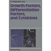 Growth Factors, Differentiation Factors, and Cytokines [Paperback]