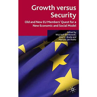 Growth versus Security: Old and New EU Members Quest for a New Economic and Soci [Hardcover]