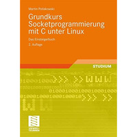 Grundkurs Socketprogrammierung mit C unter Linux: Das Einsteigerbuch [Paperback]