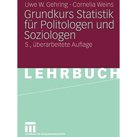 Grundkurs Statistik f?r Politologen und Soziologen [Paperback]