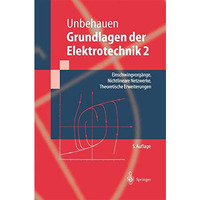 Grundlagen der Elektrotechnik 2: Einschwingvorg?nge, Nichtlineare Netzwerke, The [Hardcover]