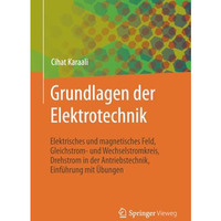 Grundlagen der Elektrotechnik: Elektrisches und magnetisches Feld, Gleichstrom-  [Paperback]