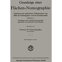 Grundz?ge einer Fl?chen-Nomographie: Anleitung zum praktischen Zahlenrechnen mit [Paperback]