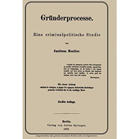 Gr?nderprocesse: Eine criminalpolitische Studie [Paperback]