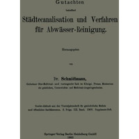 Gutachten betreffend St?dtecanalisation und Verfahren f?r Abw?sser-Reinigung [Paperback]