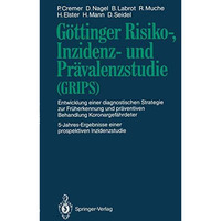 G?ttinger Risiko-, Inzidenz- und Pr?valenzstudie (GRIPS): Entwicklung einer diag [Paperback]