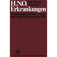 H.N.O. Erkrankungen: Fachalmanach der Hals-, Nasen- und Ohren-Erkrankungen 1976 [Paperback]