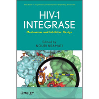 HIV-1 Integrase: Mechanism and Inhibitor Design [Hardcover]