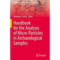 Handbook for the Analysis of Micro-Particles in Archaeological Samples [Paperback]