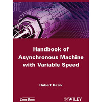 Handbook of Asynchronous Machines with Variable Speed [Hardcover]