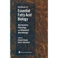 Handbook of Essential Fatty Acid Biology: Biochemistry, Physiology, and Behavior [Hardcover]