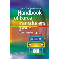 Handbook of Force Transducers: Principles and Components [Paperback]