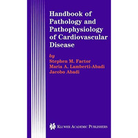 Handbook of Pathology and Pathophysiology of Cardiovascular Disease [Hardcover]