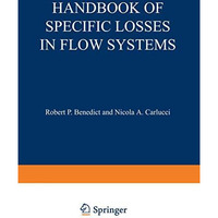 Handbook of Specific Losses in Flow Systems [Paperback]