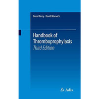 Handbook of Thromboprophylaxis [Paperback]